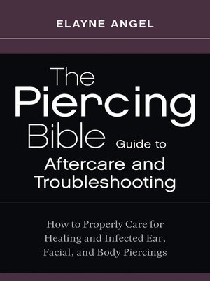 cover image of The Piercing Bible Guide to Aftercare and Troubleshooting